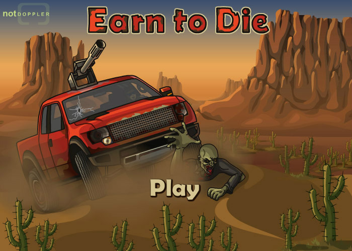 Click to play Earn to Die